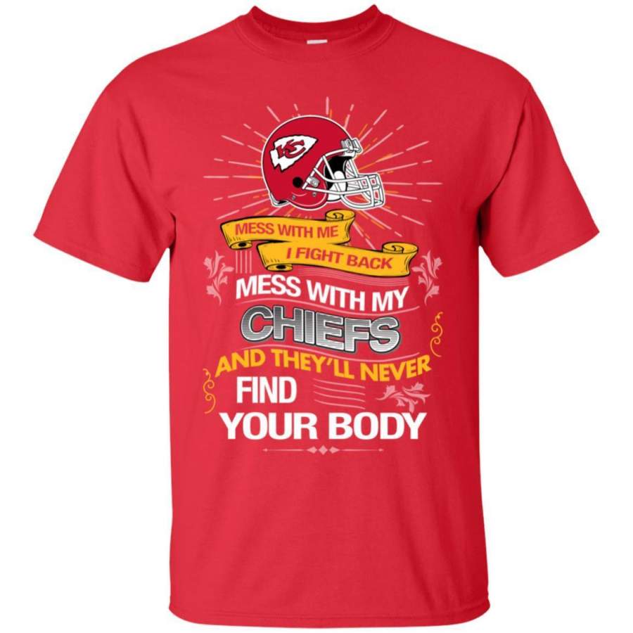 My Kansas City Chiefs And They’ll Never Find Your Body T Shirt