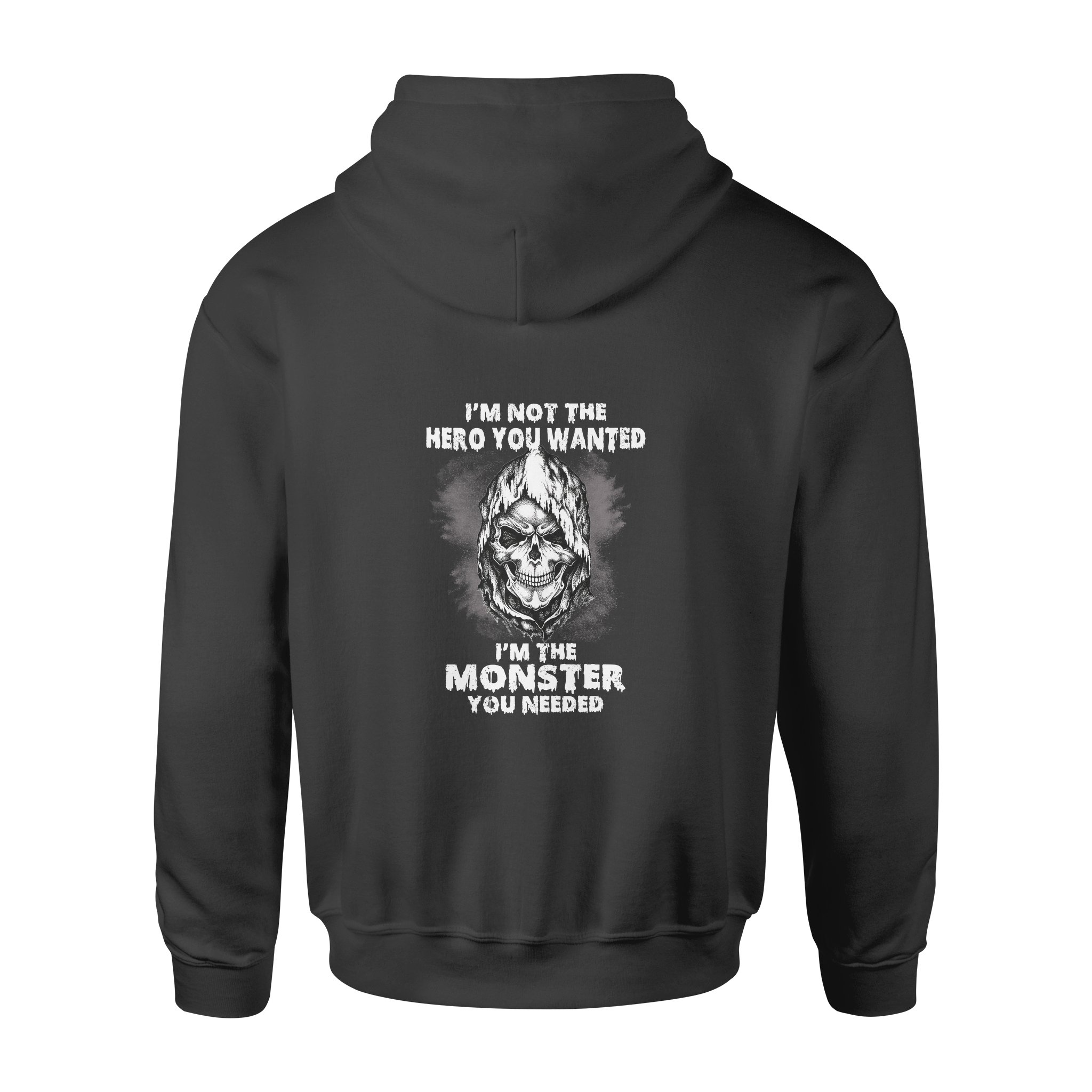 Skull I’m Not The Hero You Wanted I’m The Monster You Needed – Standard Hoodie