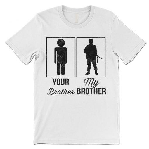 Your Brother My Brother RS  T Shirt