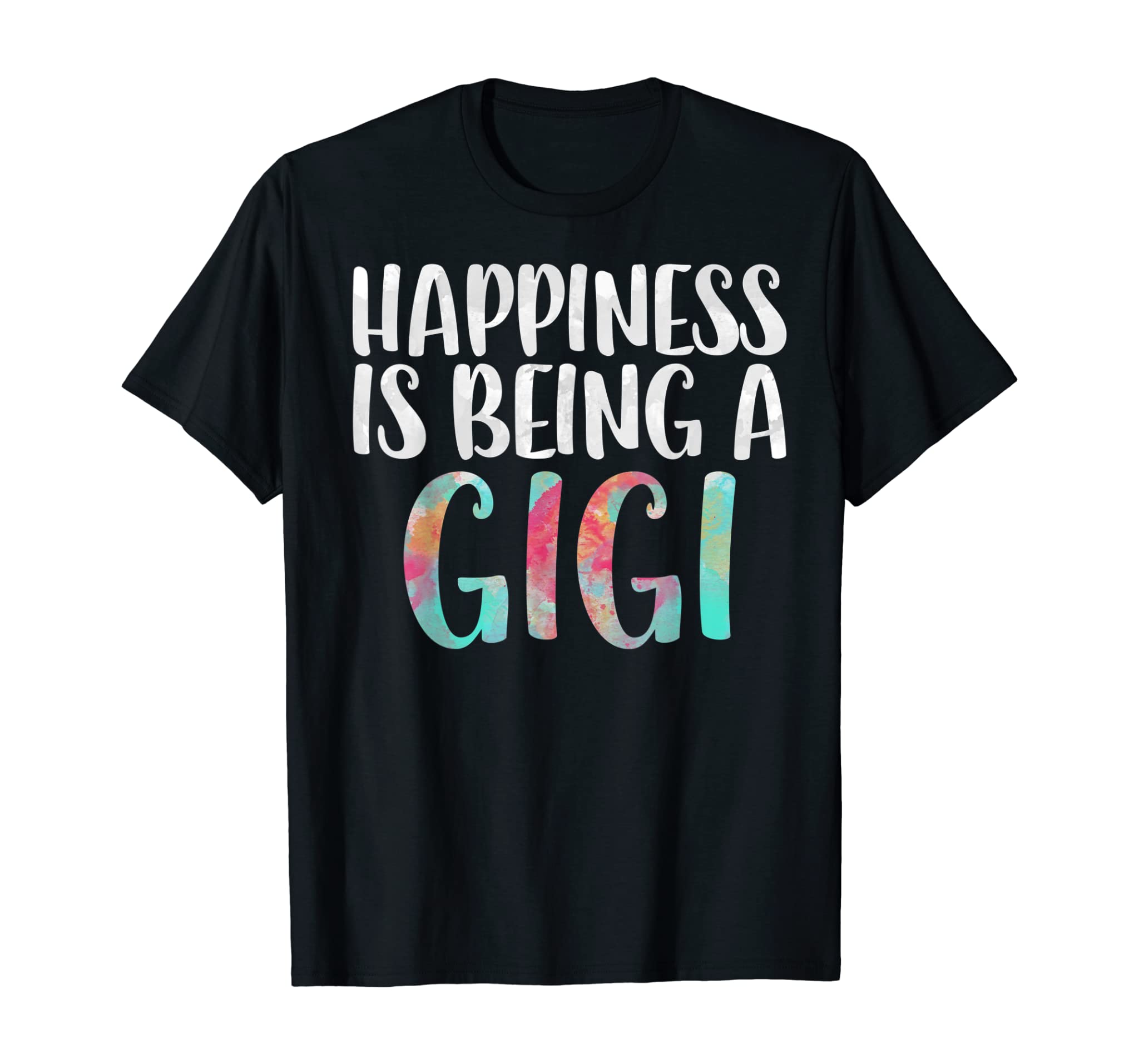 Happiness Is Being A Gigi Mother’s Day Gift Shirt