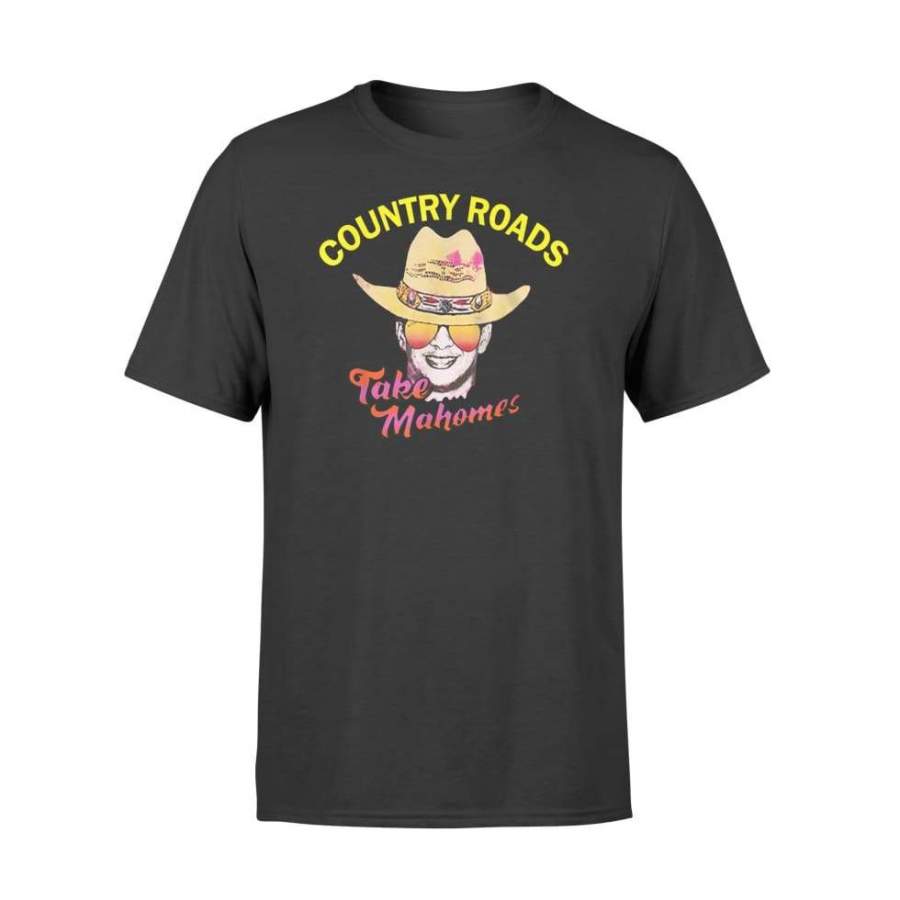 Patrick Country Roads Take Mahomes Home Kansas City – Standard T-shirt