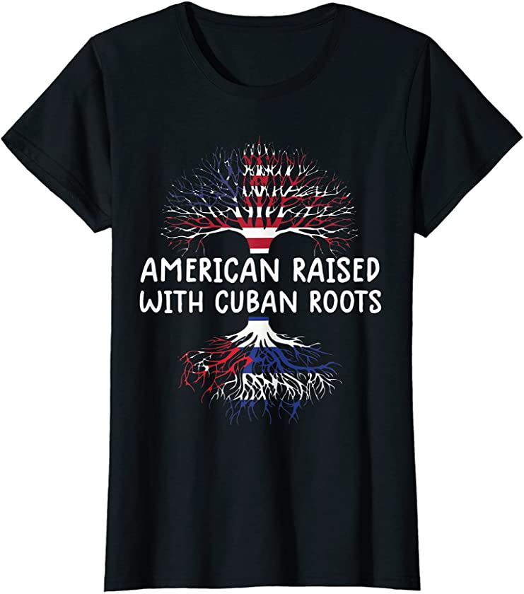 Womens american raised with cuban roots cuba flag shirt women T-Shirt