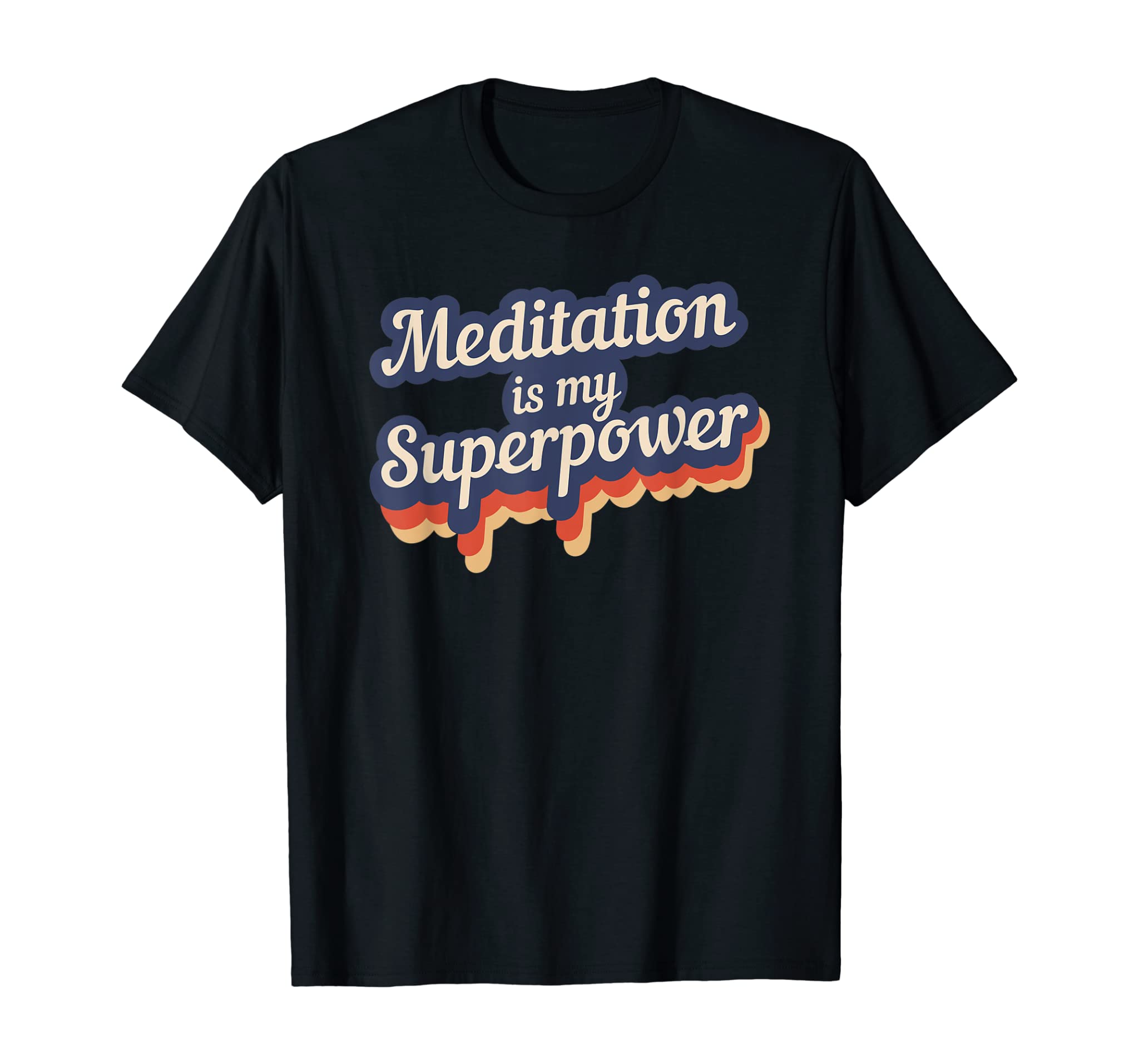 Meditation Is My Superpower T-Shirt Meditation Teacher Gift T-Shirt