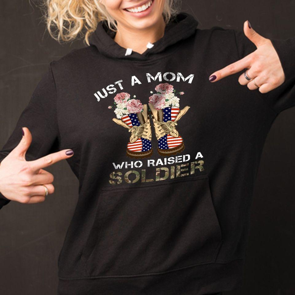 Just A Mom Who Raised A Soldier Standard Hoodie