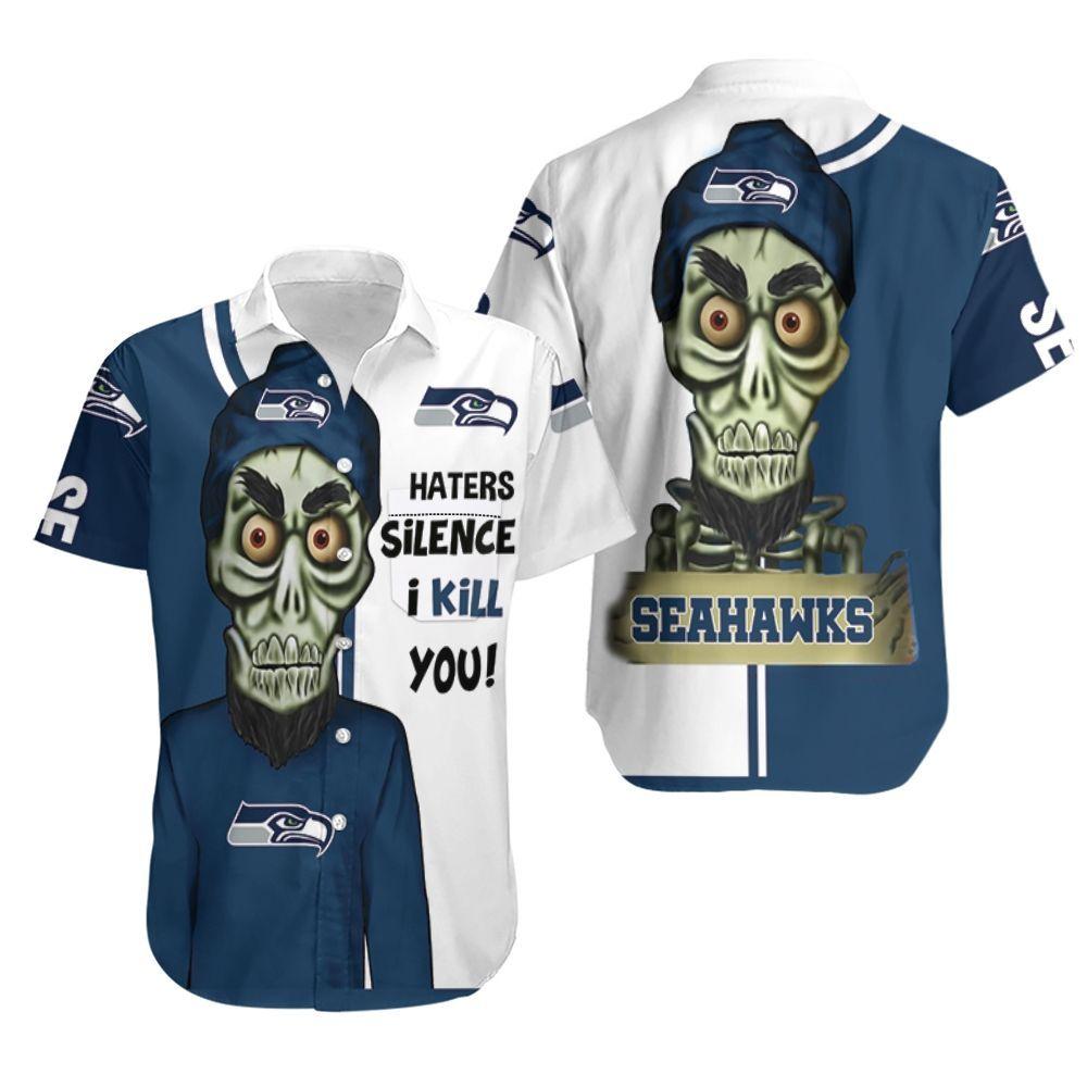 Beach Shirt San Seattle Seahawks Haters I Kill You 3D Hawaiian Shirt