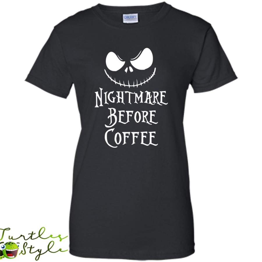 A Nightmare Before Coffee, Halloween Gift funny – Gildan Women Shirt