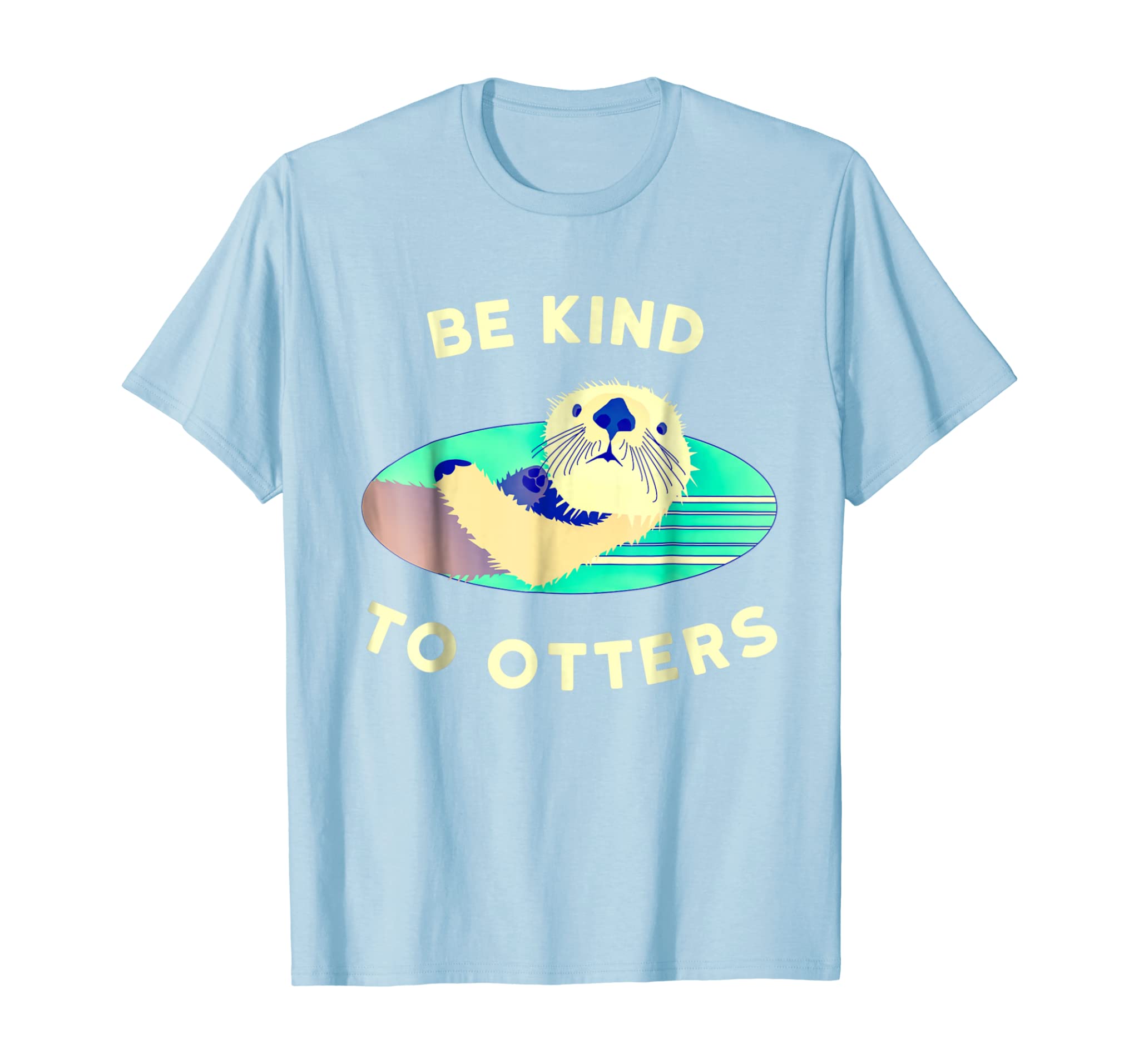 Otter Shirt Womens – Funny Otter Pun Tee – Be Kind to Otters