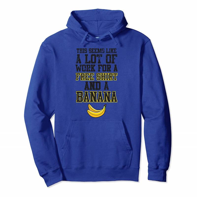 A lot of work free shirt and banana cross country funny gift Pullover Hoodie