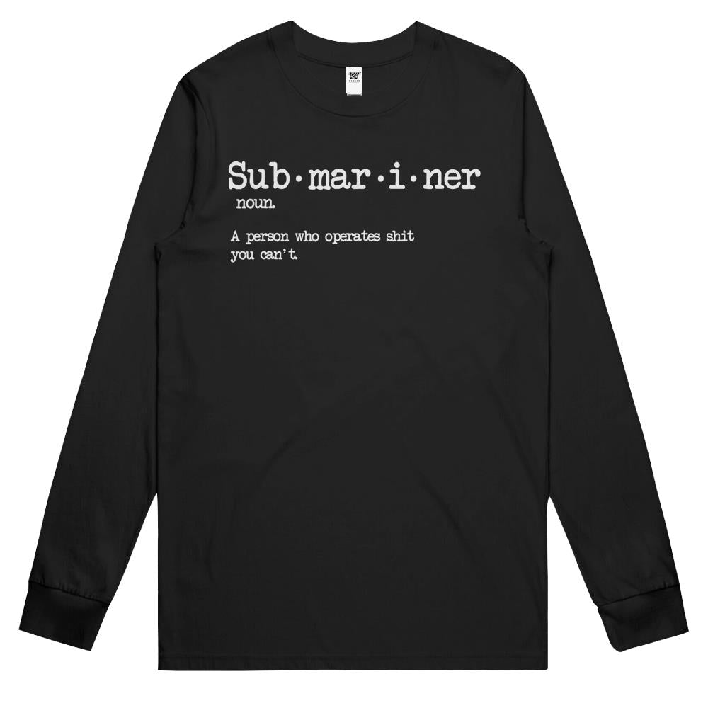 Submariner Definition, Us Navy Shirt, Veteran Military Gift Long Sleeve T Shirts