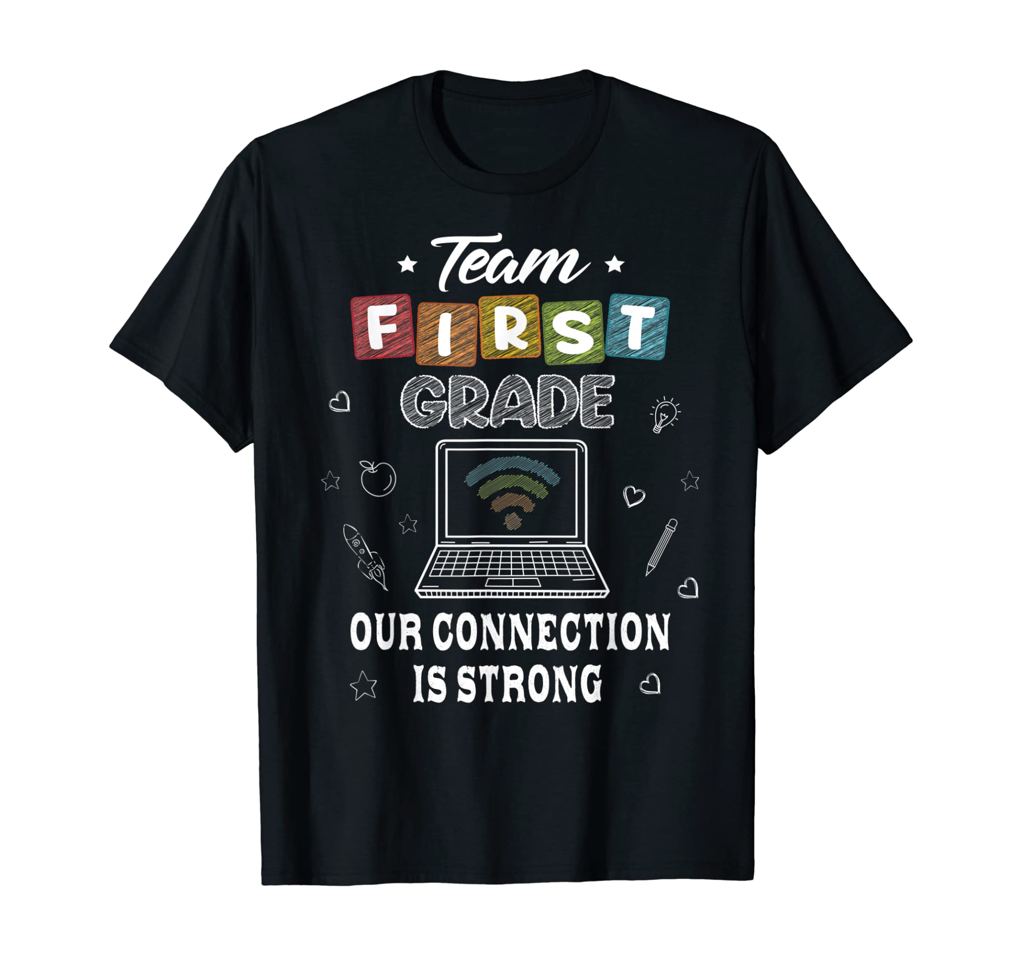 Team First Grade Our Connection Is Strong Student Teacher T-Shirt