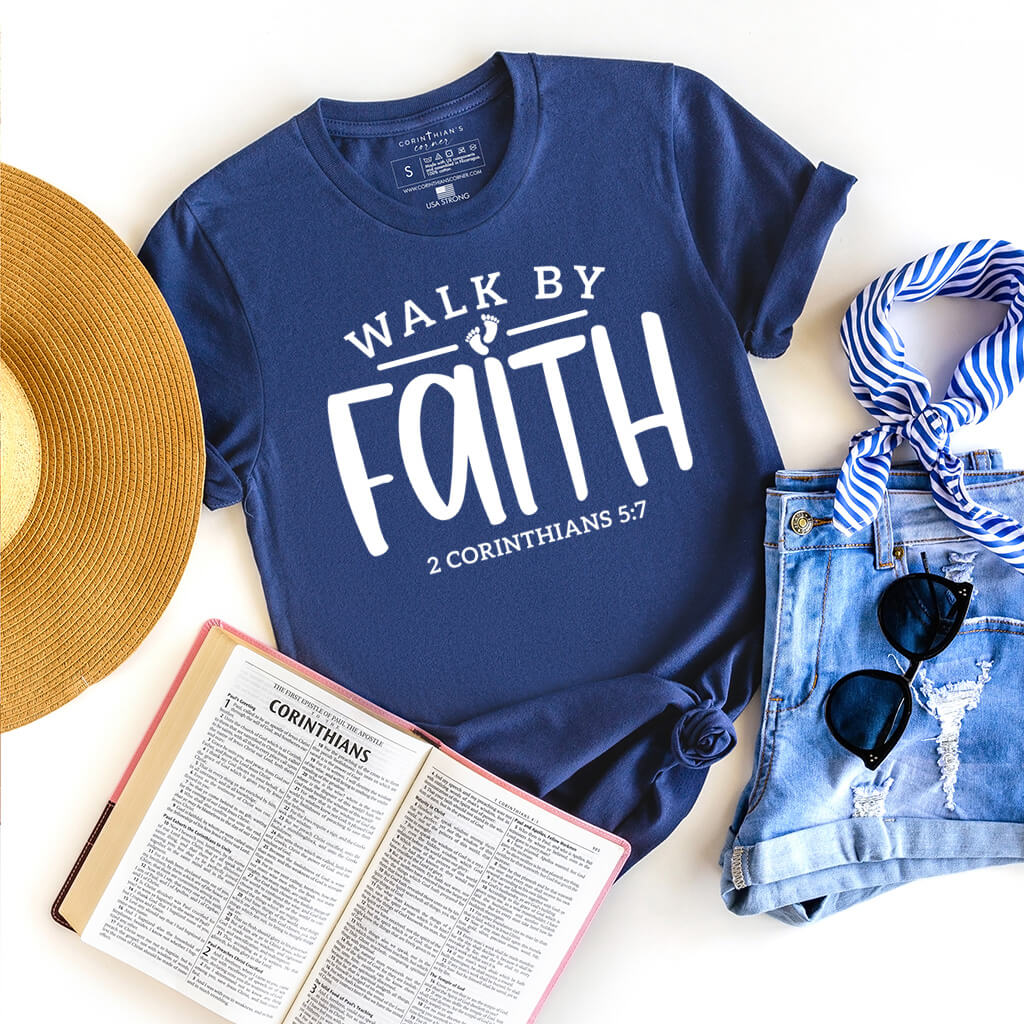 Walk By Faith Shirt