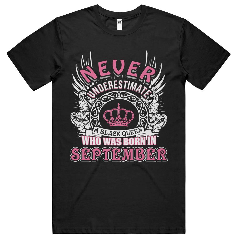 September Birthday Shirts, September T Shirts, September Shirt, Never Underestimate A Black Queen T Shirts