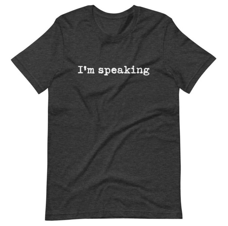 I’m Speaking Gift Standard/Premium T-Shirt