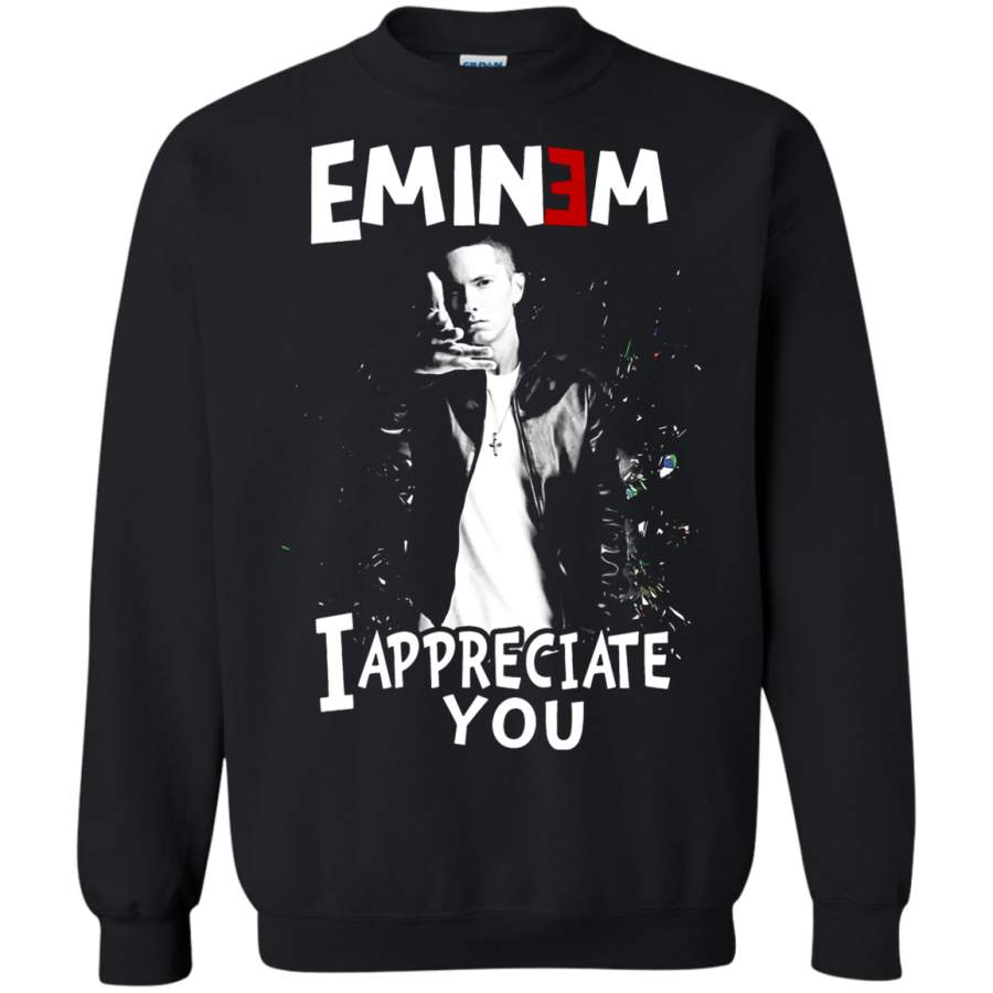 AGR Rap The Truth I Appreciate You Eminem Sweatshirt