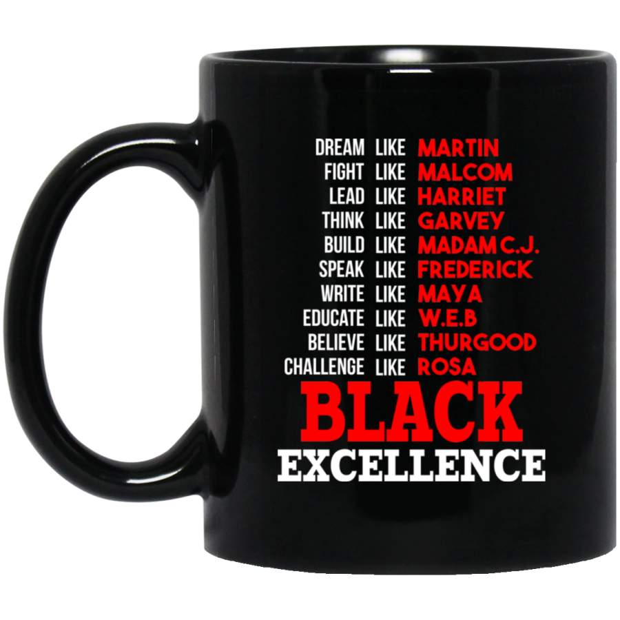 African American Coffee Mug Black Excellence Dream Like Martin Fight Like Malcom 11oz – 15oz Black Mug