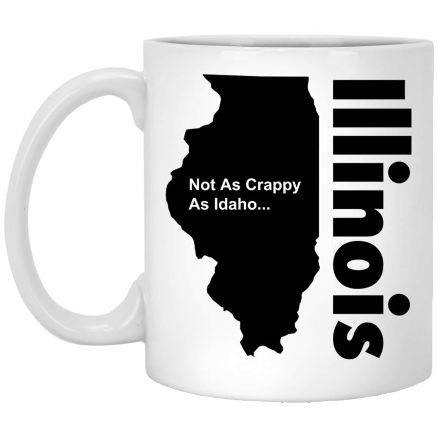 Not As Crappy As Idaho Illinois 11 oz. White Mug