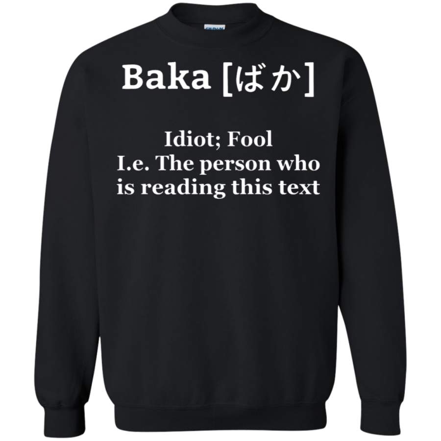 AGR Funny Anime Baka Idiot Baka Japanese Funny Definitio Sweatshirt