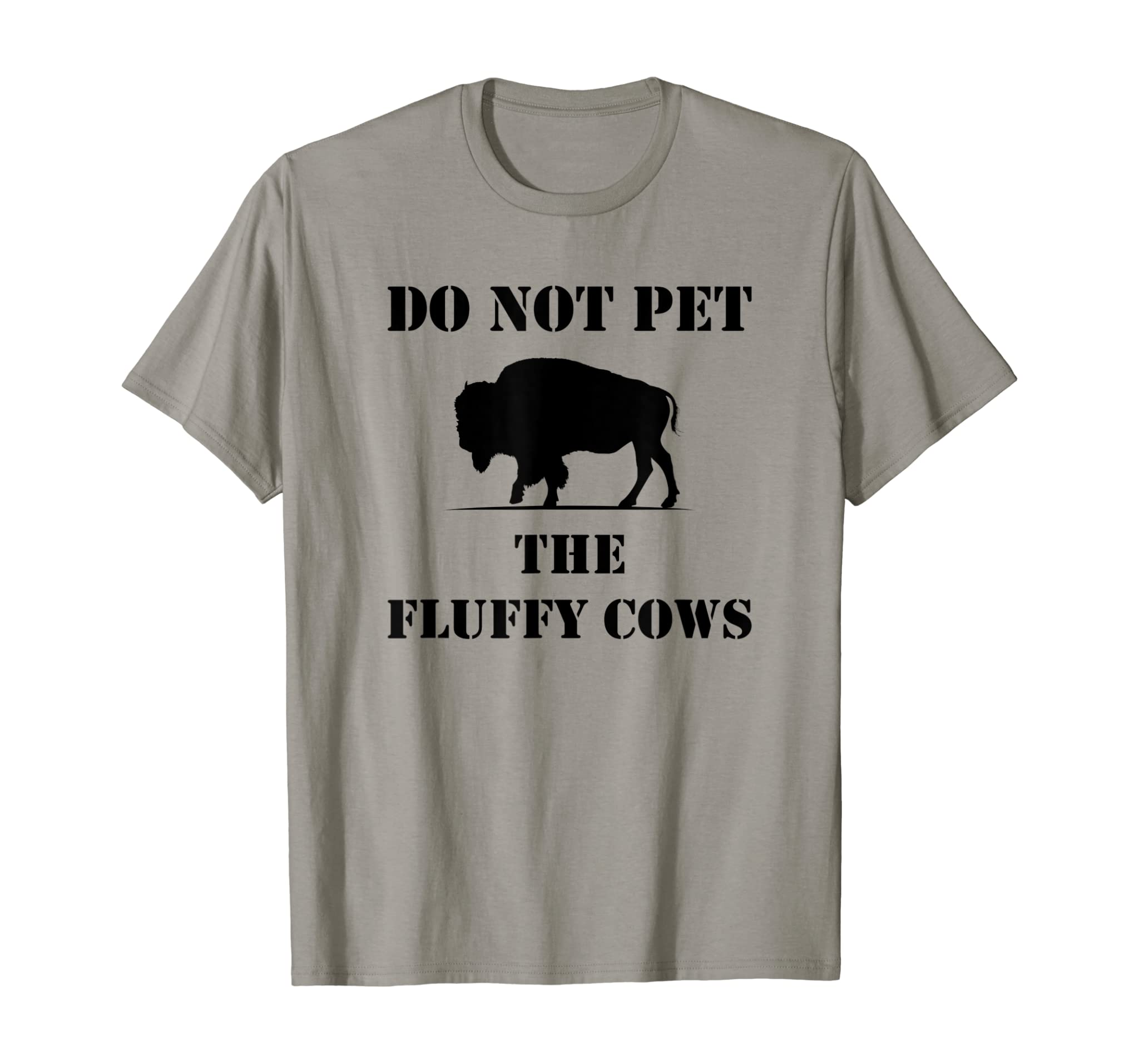 Do Not Pet the Fluffy Cows, Funny Bison T-Shirt