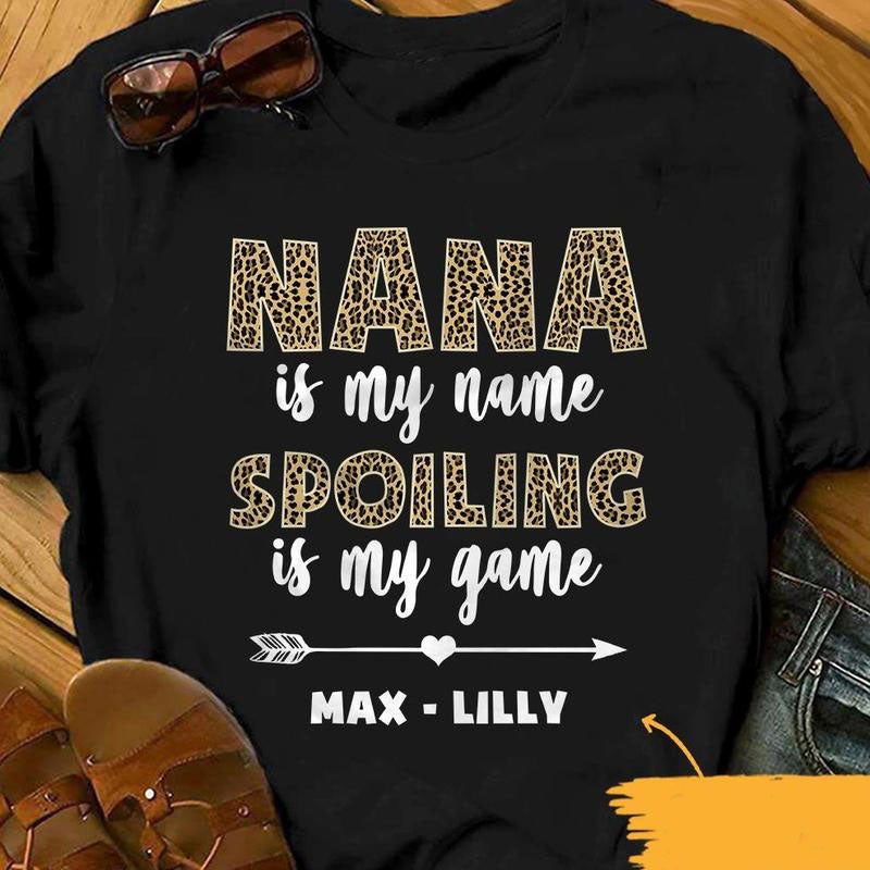 Nana Is My Name Spoiling Is My Game T-Shirt