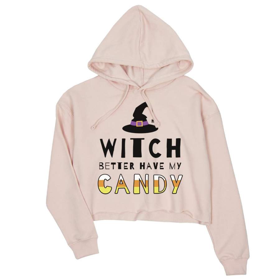 Witch Better Have My Candy Womens Crop Hoodie