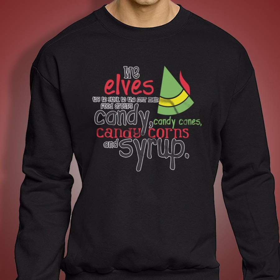 Buddy The Elf Four Food Groups Candy Candy Canes Syrup Men’S Sweatshirt