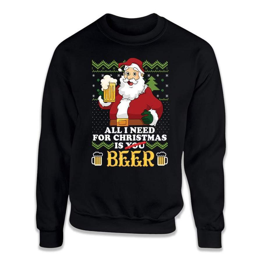 All I Need For Christmas Is Beer Ugly Sweater – ILA-19 – T Shirt