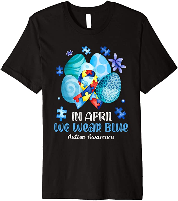 Blue Leopard Eggs Easter In April We Wear Blue Autism Premium T-Shirt