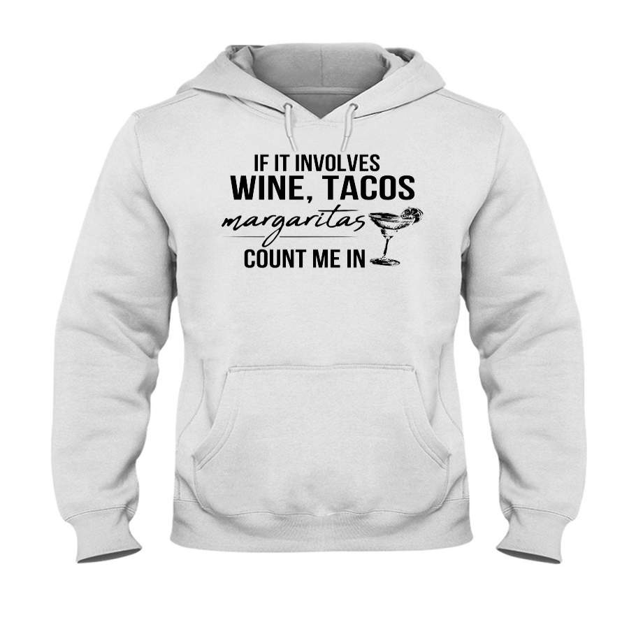 Wine Tacos Margaritas Limited Classic T-Shirt Hoodie