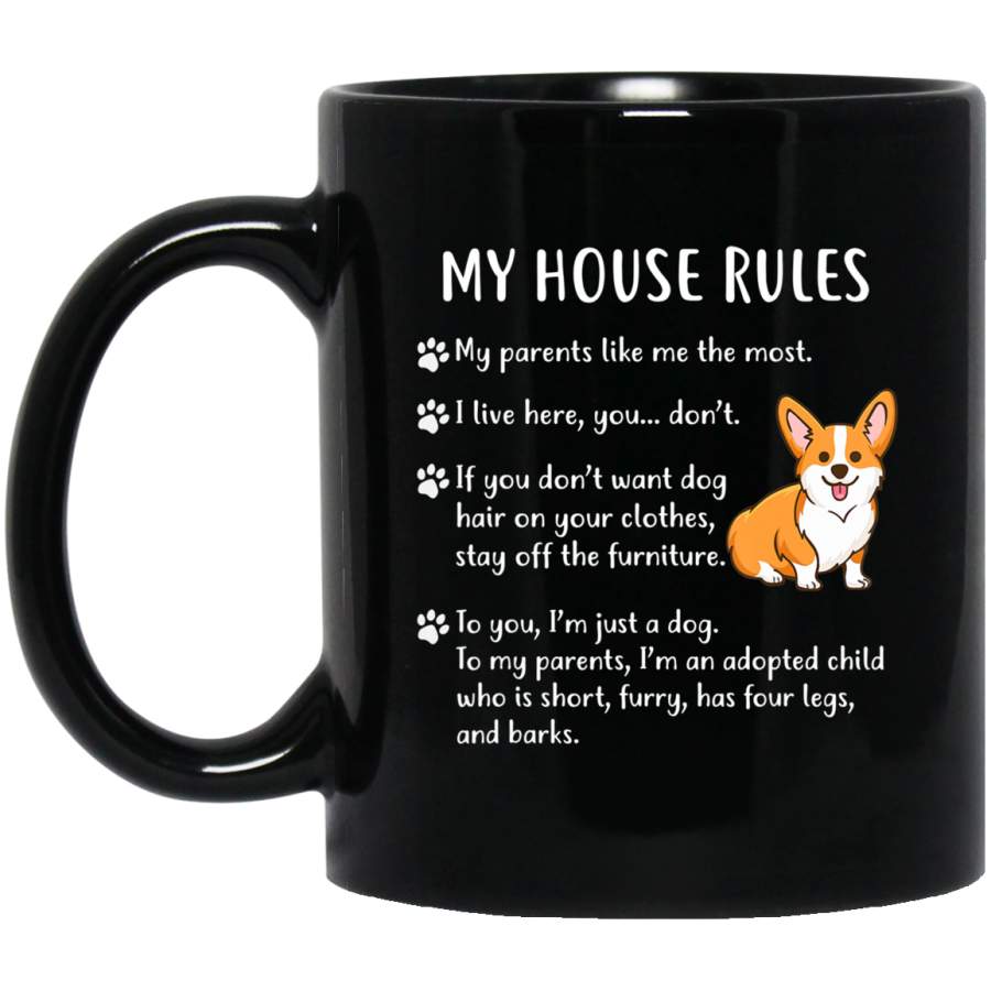 Corgi, My House Rules Corgi Puppy Dog Black Mug Pet Owner, Dog Dad Mom Lover, Best Friends Gifts Funny Sayings Slogan Cute