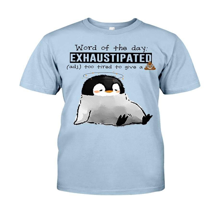 Penguin Exhaustipated Classic T-shirt Unisex Shirt For Women/men – T-Shirt