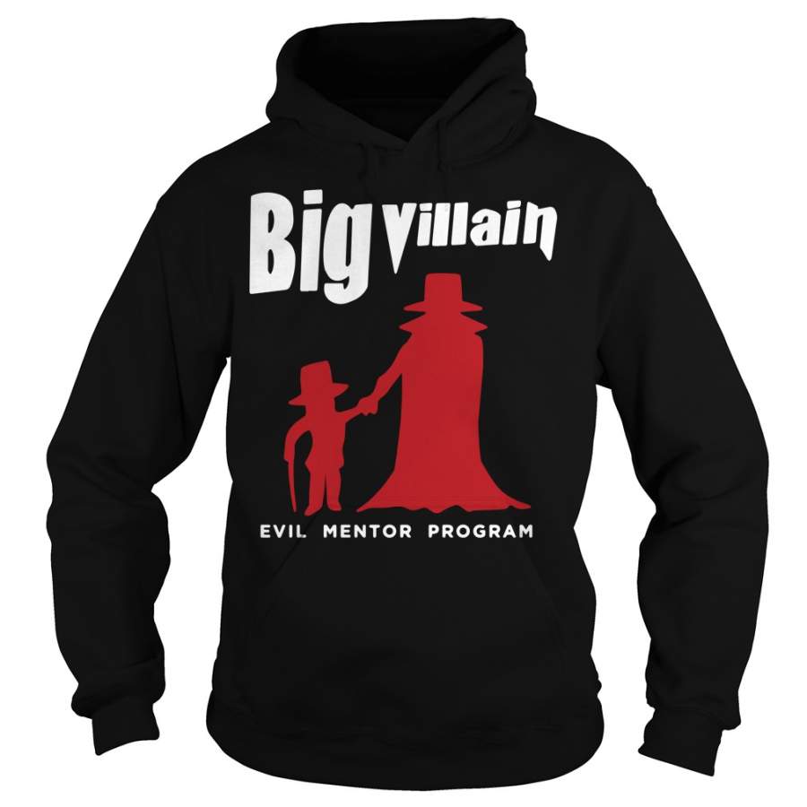 Big Villain Evil Mentor Program Hoodie T-Shirt