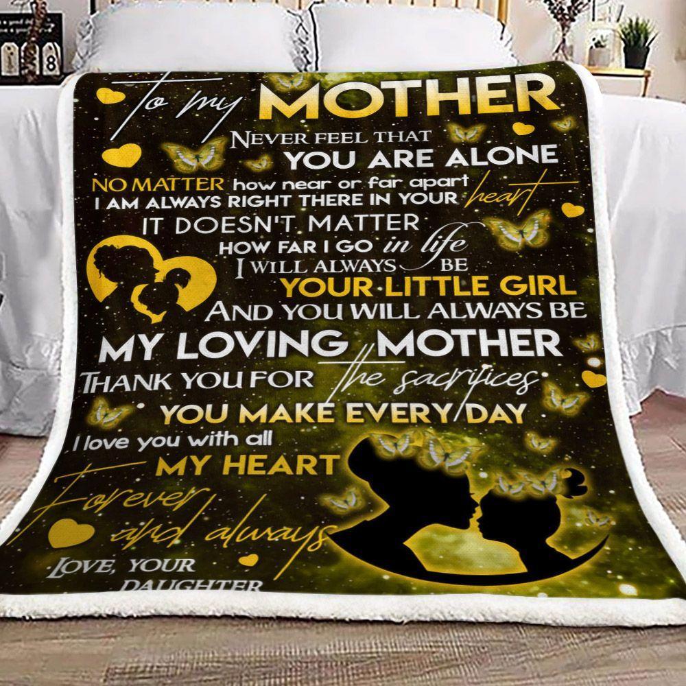 To My Mother Never Feel That You Are Alone Fleece Blanket Gift For Family,Birthday,Parents,Mother,Mom Gift Home Decor Bedding Couch Sofa Soft And Comfy