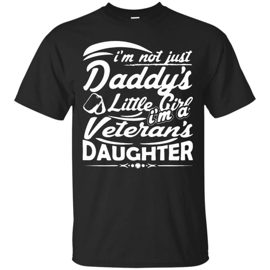 AGR Father s Day Gift T-shirts I’m Not Just Daddy’s Little Girl I’m A Veteran’s Daughter Shirts Hoodies Sweatshirts