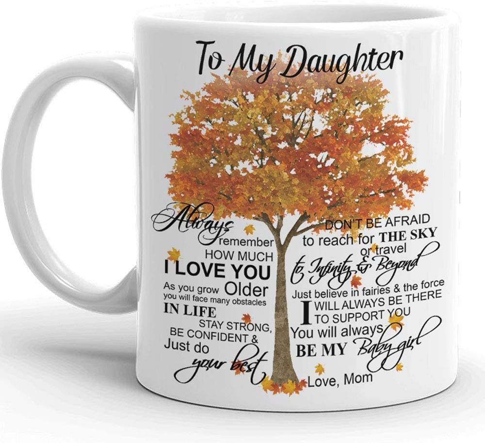 Daughter Gift Ideas – 11Oz Coffee Mug -Great Mothers Day Gifts – Daughter Gifts From Mom – Wedding Gift – Birthday Gift – Daughter Gift, Father’S Day, Mother’S Day