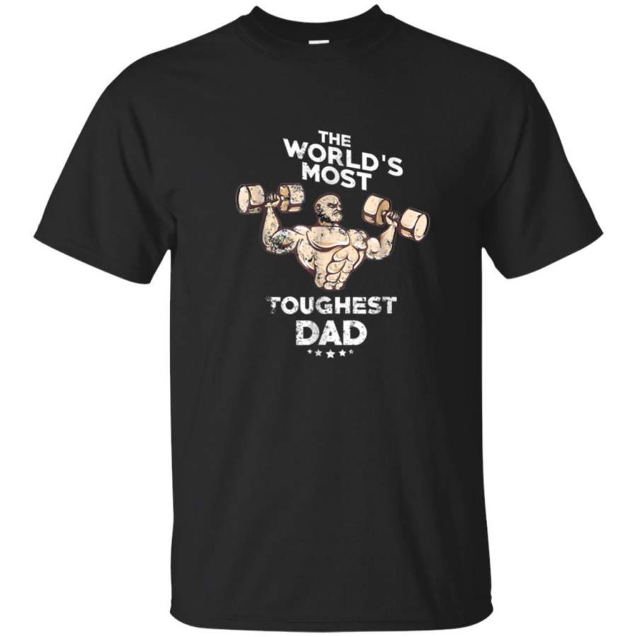 AGR Worlds Most Toughest Dad  Strong Gym Father Gift Tshirt Jaq T-shirt