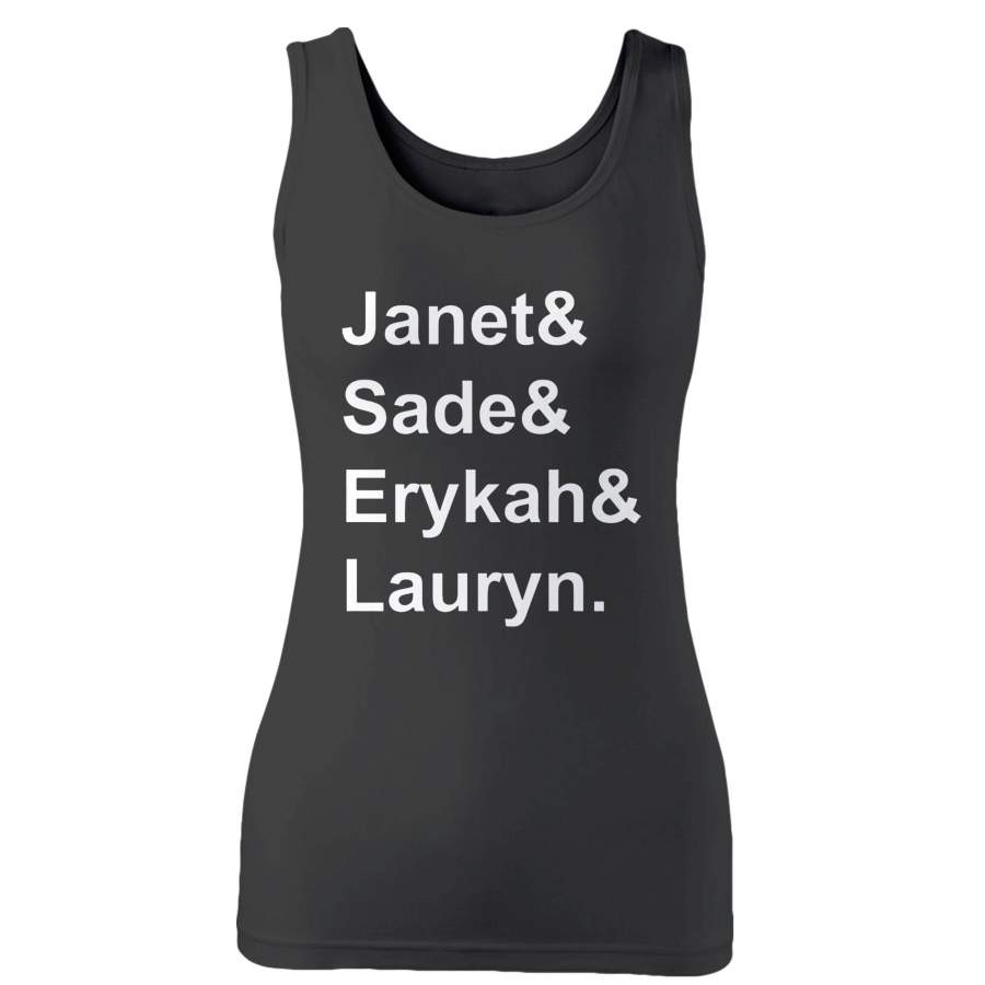 Janet, Sade, Erykah, Lauryn Top Fav Artist Woman’s Tank Top