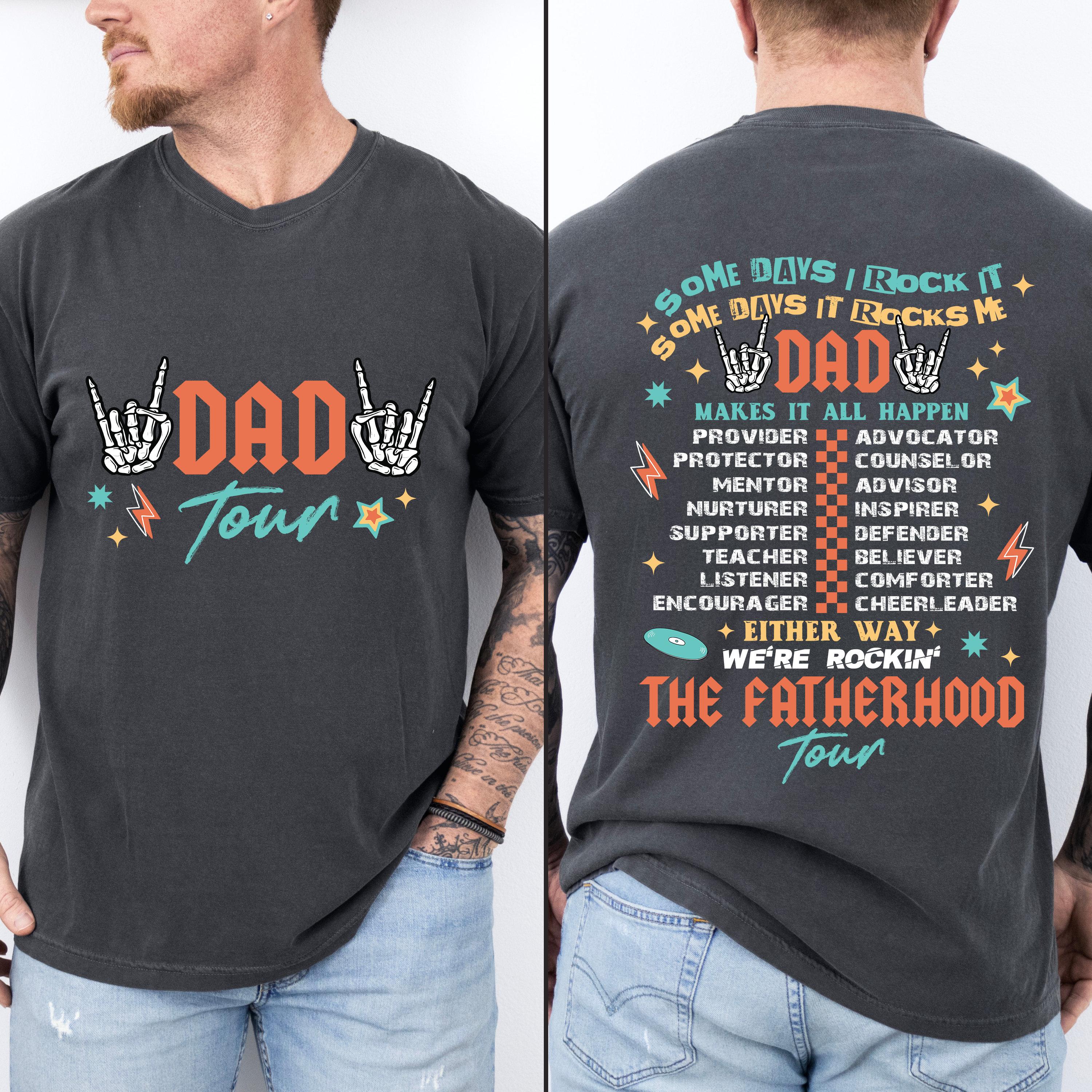 Fatherhood Tour, Father’s Day, Best Dad Ever, Dad Life, Dad Shirt Design, Father’s Day Gift, for Men, Dad Quotes, T Shirt, Shirt, Tee, comfort colors t shirt, graphic tees