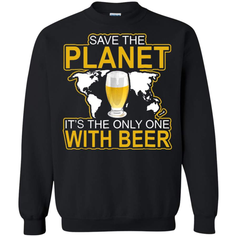 AGR Save the planet it’s the only one with beer Sweatshirt