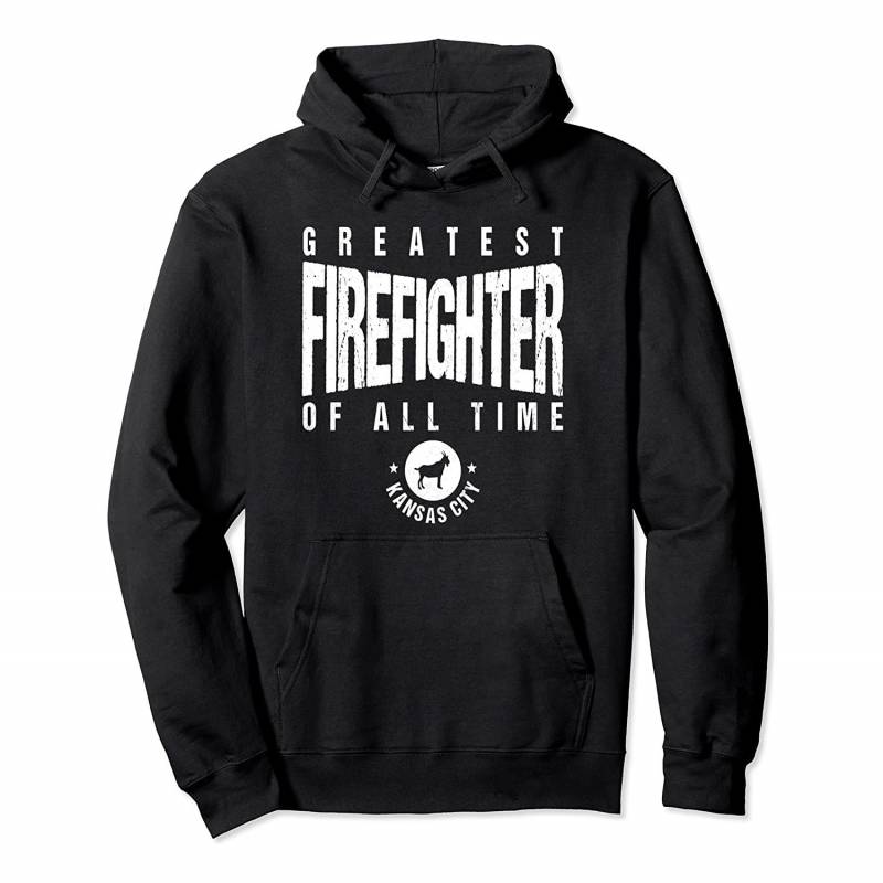 KC Greatest Firefighter of All Time Kansas City Fireman Goat Pullover Hoodie, T Shirt, Sweatshirt