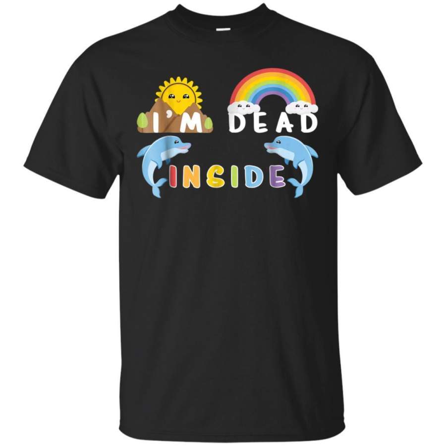 AGR Im Dead Inside Tshirt Sarcastic Dolphin Rainbow Sun Shirt Jaq T-shirt