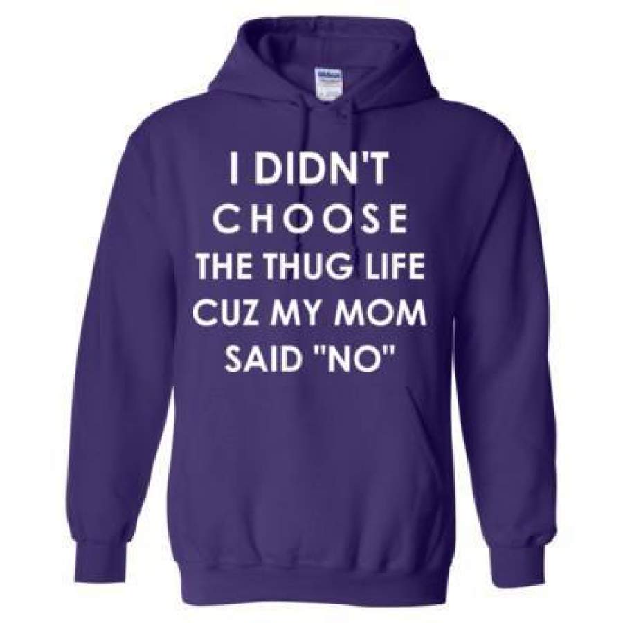 AGR I Didnt Choose The Thug Life Cuz My Mom Said No – Heavy Blend™ Hooded Sweatshirt