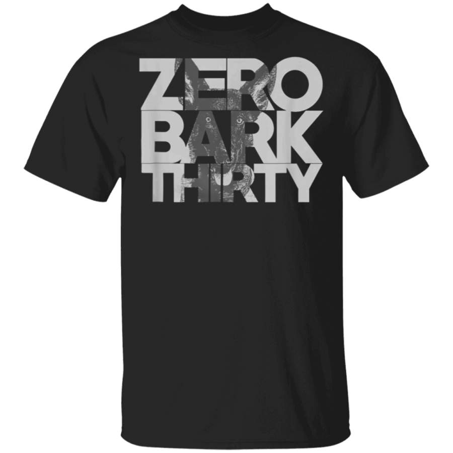 Zero Bark Thirty Belgian Malinois Military Dog Unit K 9 Hoodie Shirt