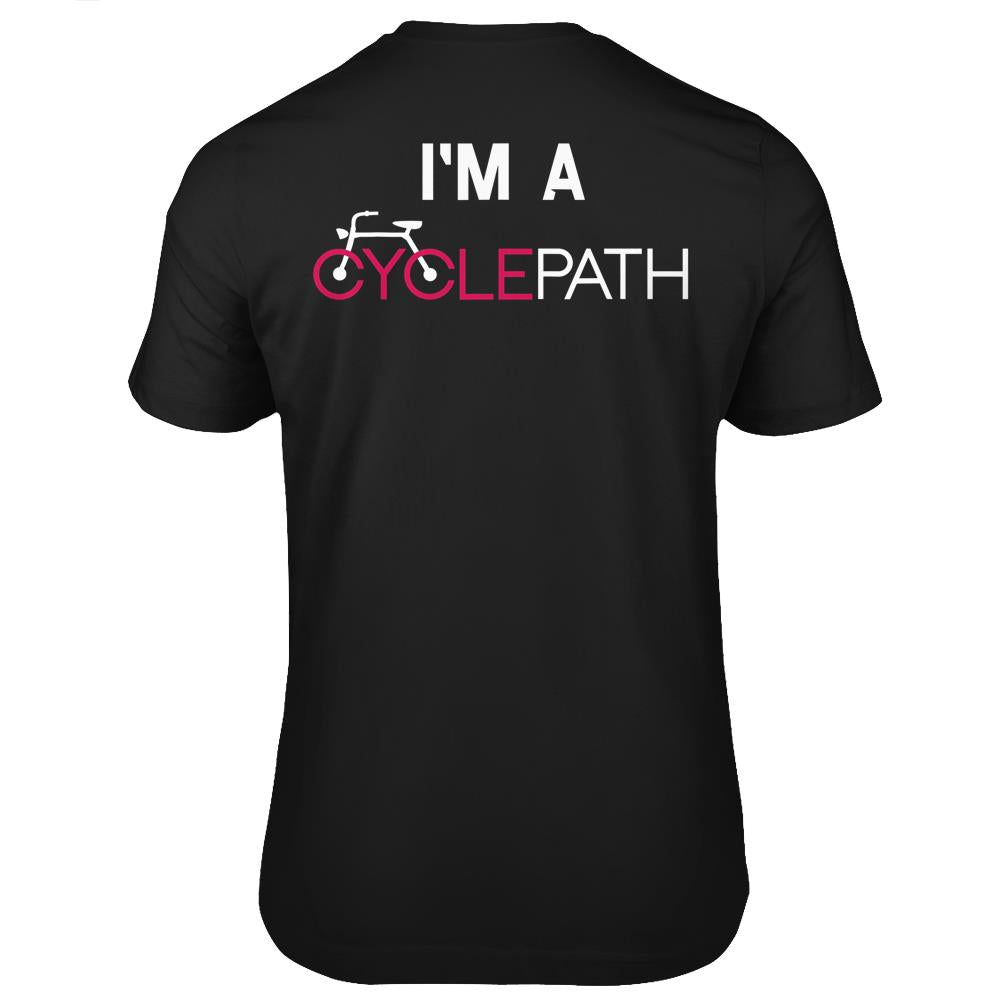 I’M A Cyclepath Cycling Bicycle Bike Cyclist Sarcasm Funny T Shirts Print On Back