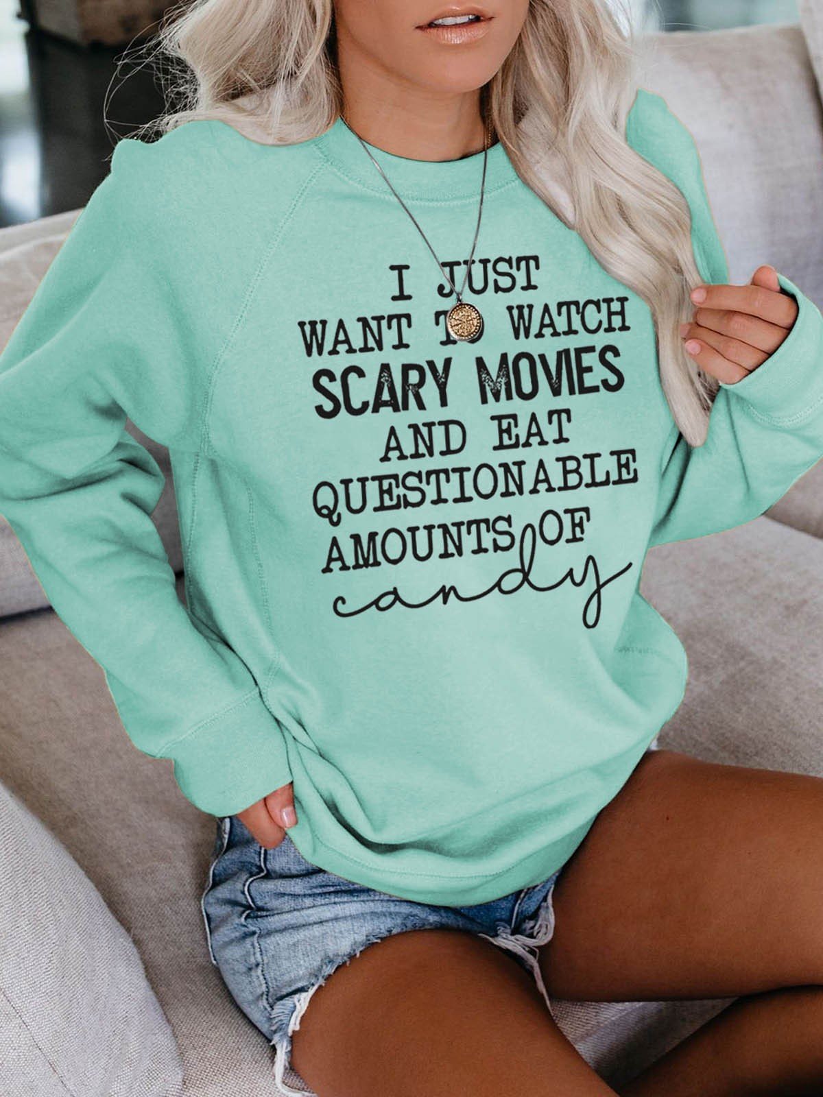 Women’S I Just Want To Watch Scary Movies And Eat Candy Sweatshirt