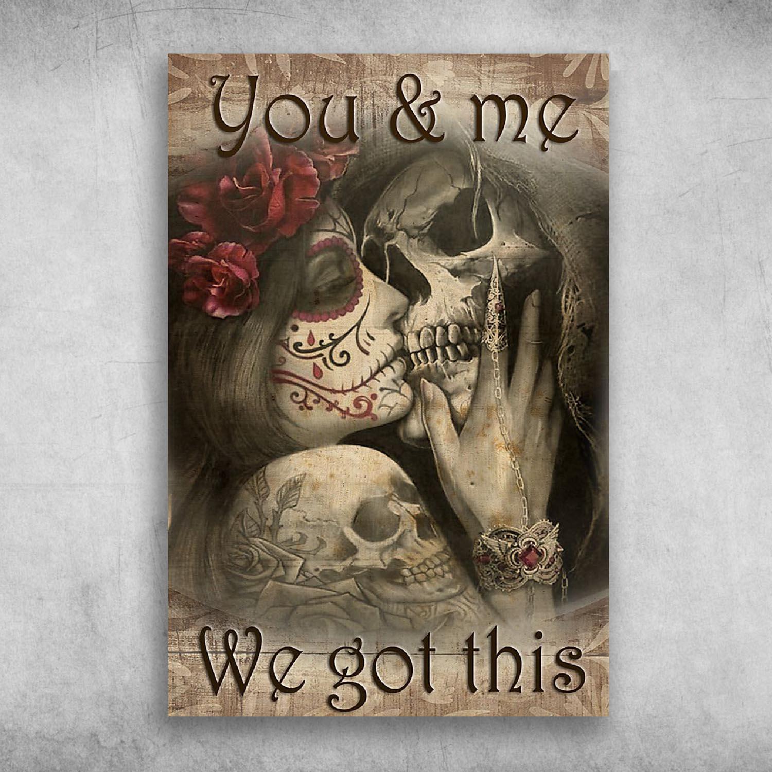 You & Me We Got This Couple Skeleton Poster Print Wall Art Canvas Wall Decor