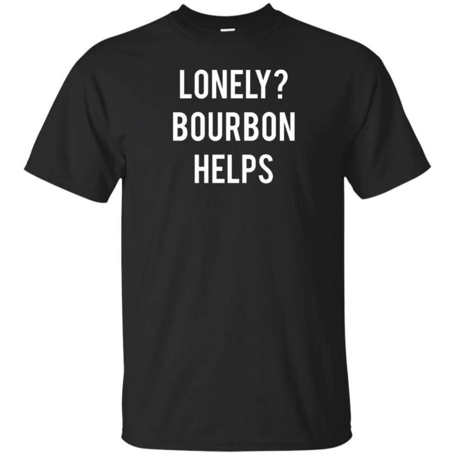 AGR Lonely Bourbon Helps Tshirt