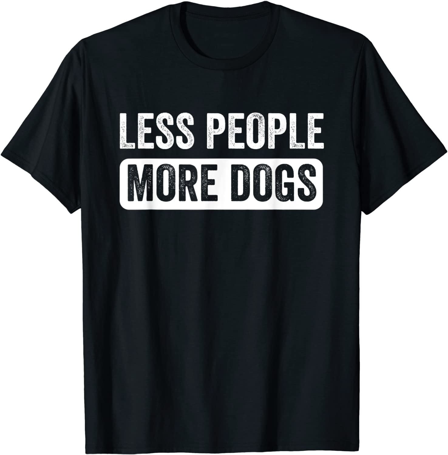 Womens Less People More Dogs Funny Pet Puppy Design T-Shirt