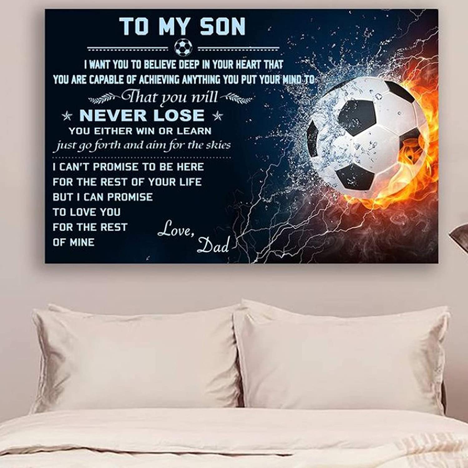 Soccer Poster – DAD to Son – Never Lose Beautiful Poster is Gift a for Your Son or Daughter