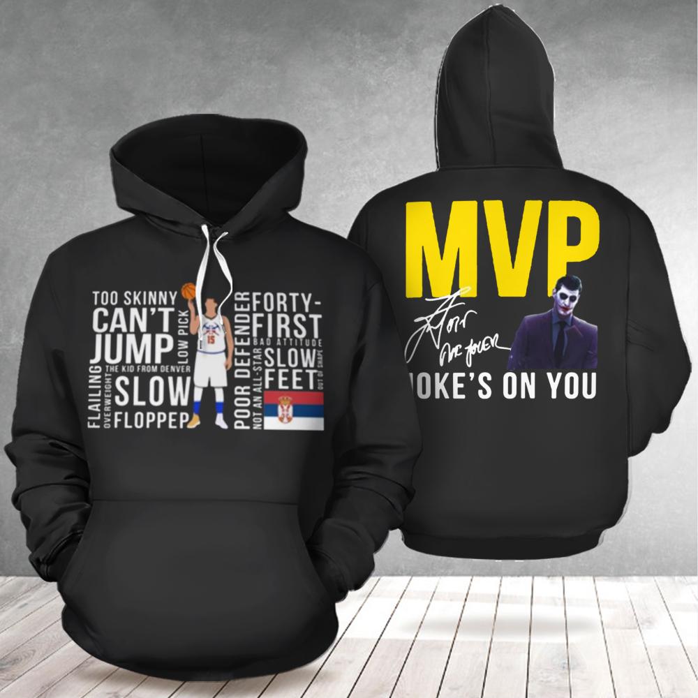 Jokic Mvp Hoodie Mvp Joke’s On You Hoodie Best Gifts For Basketball Lovers