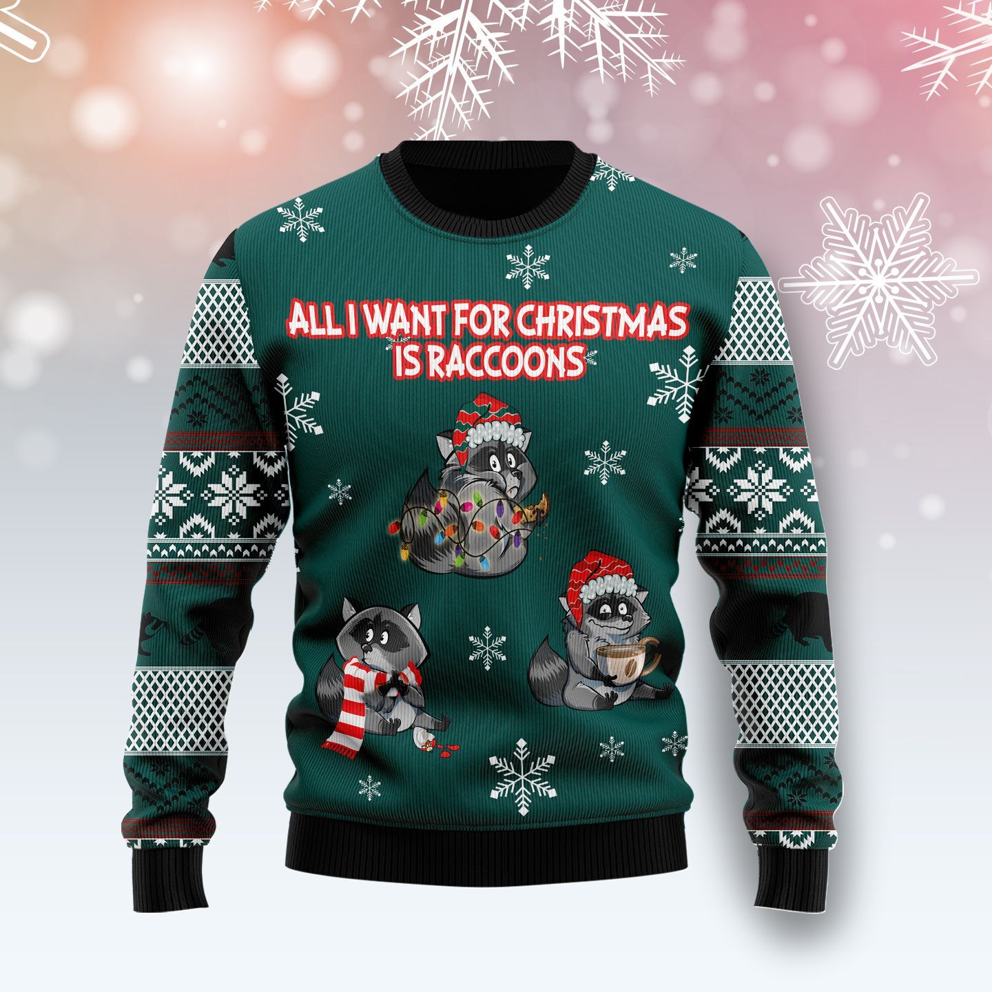 All I Want For Christmas Is Raccoons Ugly Christmas Sweater | For Men & Women | Adult | Us5271